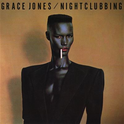 Nightclubbing — Grace Jones